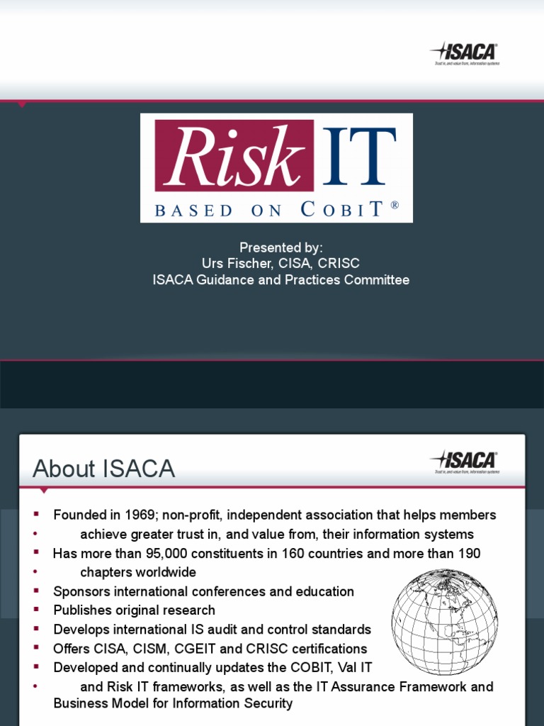 Presented By: Urs Fischer, CISA, CRISC ISACA Guidance and Practices ...