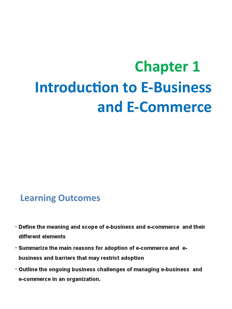 Lecture 1 And 2 Chapter 1 Introduction To E Business And E Commerce