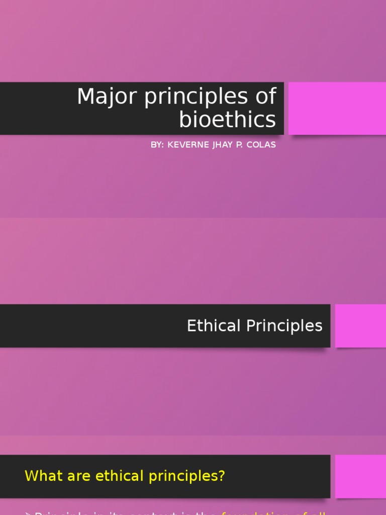 Major Principles of Bioethics Explained | PDF | Autonomy | Medical Ethics