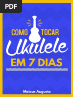 Como Tocar Ukulele em 7 Dias - MATEUS AUGUSTO