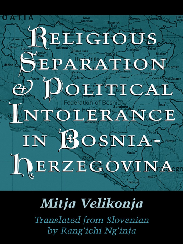 Religious Separation and Political Intol PDF | Bosnia And Herzegovina | Eastern Orthodox Church