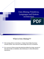 Data Mining Primitives, Languages and System Architecture