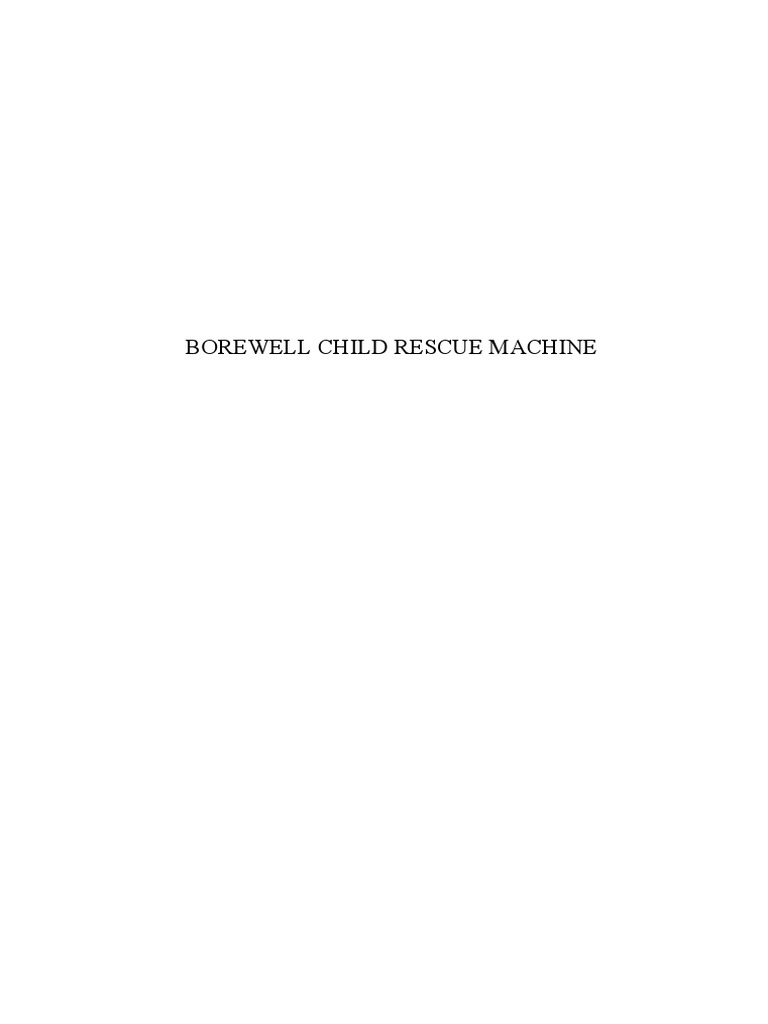 Borewell Child Rescue Tech | PDF | Microcontroller | Electric Motor
