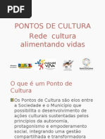 Apresentação pontos de cultura.