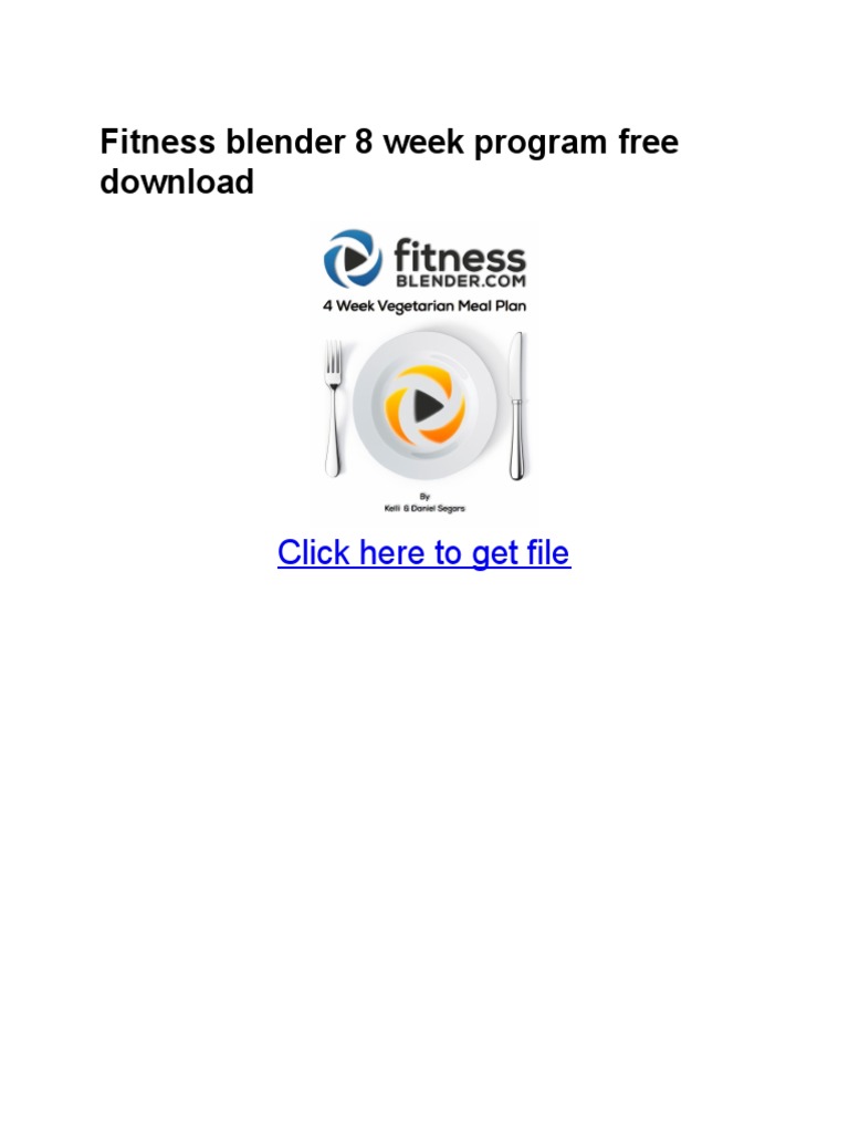 Fitness Blender 8 Week Program Free Download PDF | PDF | Physical ...