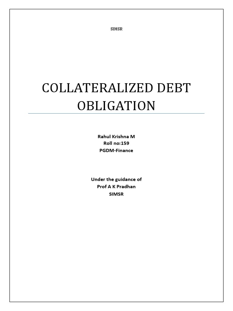 Collateralized Debt Obligation Rahul Krishna M Roll No159 PGDM