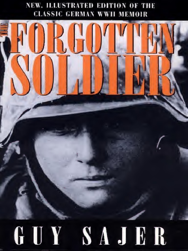 The Forgotten Soldier by Guy Sajer (1967) - Compressed PDF | PDF | Nature