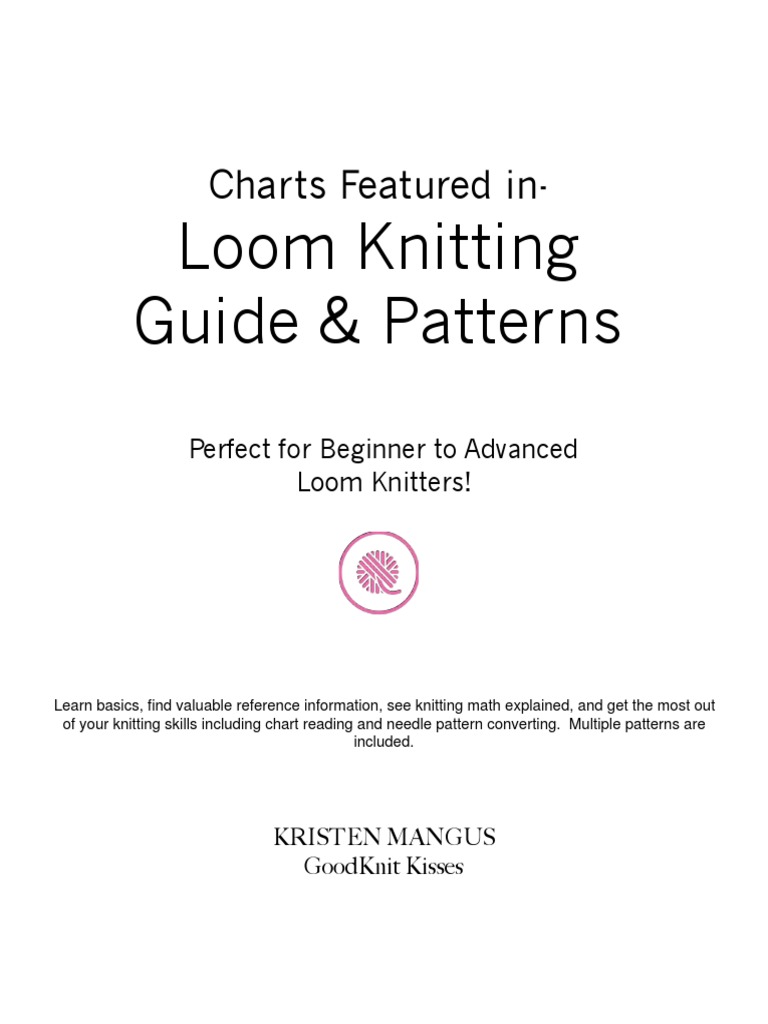 Charts Featured in Loom Knitting Guide Patterns by Kristen Mangus