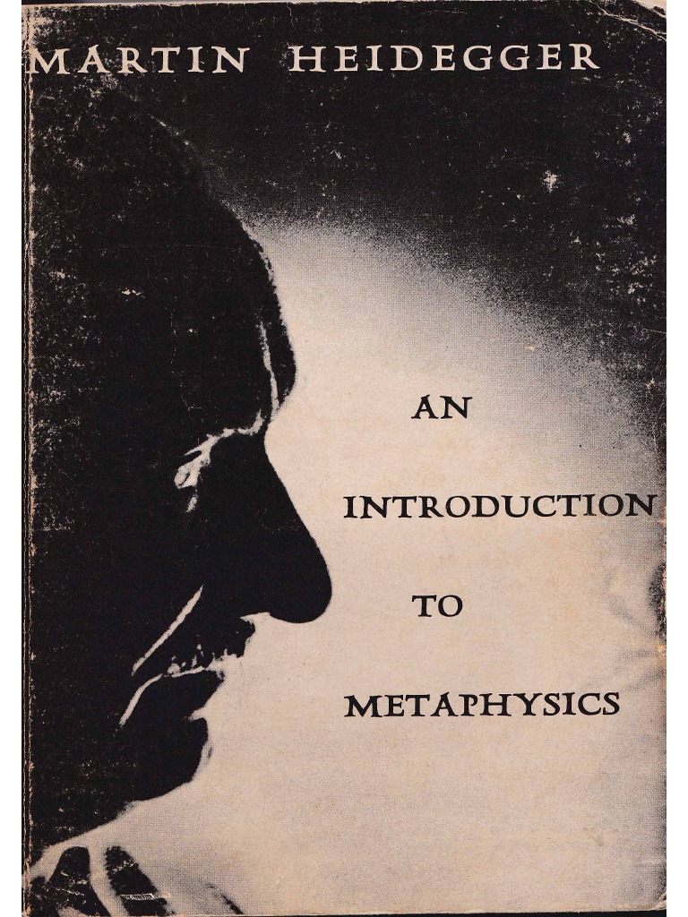 Martin Heidegger An Introduction To Metaphysics 1 PDF PDF Faith