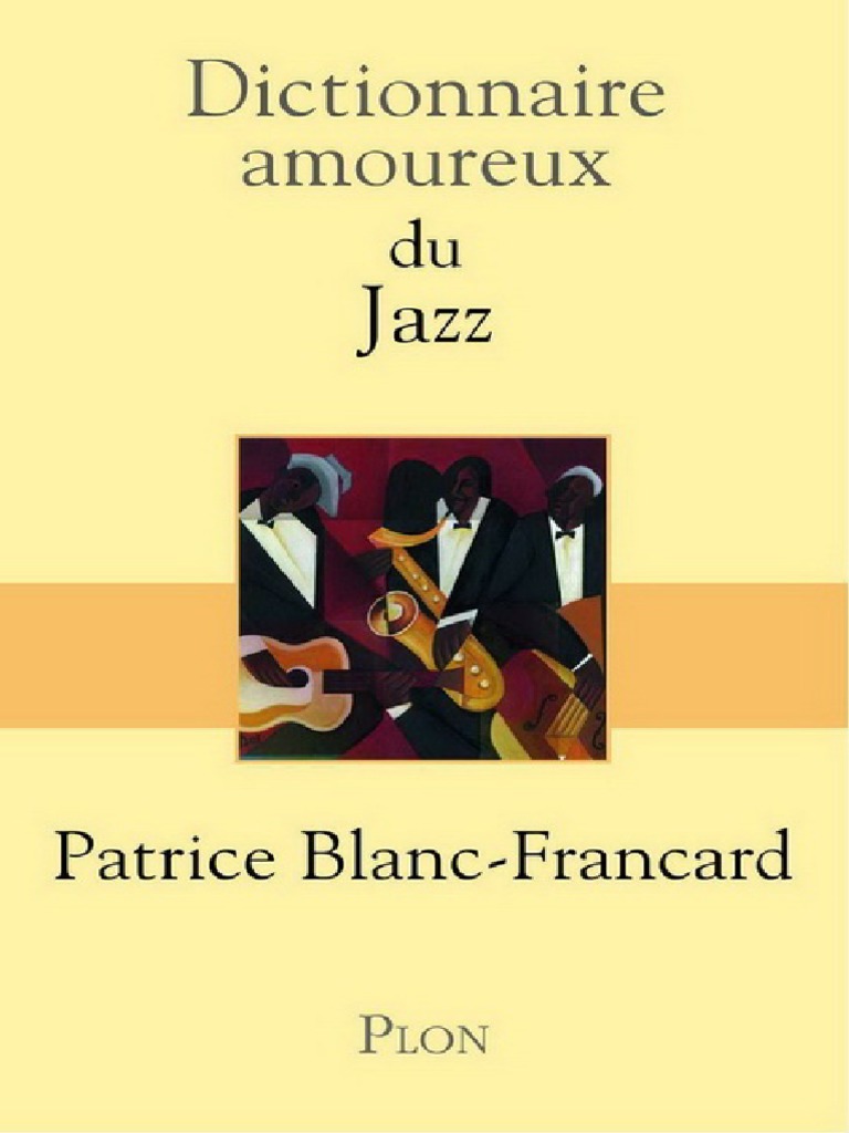 Dictionnaire - Amoureux.du - Jazz.patrice Blanc-Francard photo