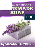 How To Make and Sell Homemade Soap - Suzanne A. Young