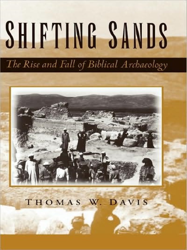 Davis, Thomas W - Shifting Sands - Biblical Archaeology  PDF  Archaeology  Religion And Belief
