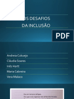 Os desafios da Inclusão - apresentação do grupo 1