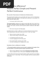 Present Perfect Simple or Present Perfect Continous