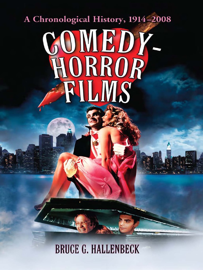 Bruce G Hallenbeck Comedy Horror Films A Chronological History  