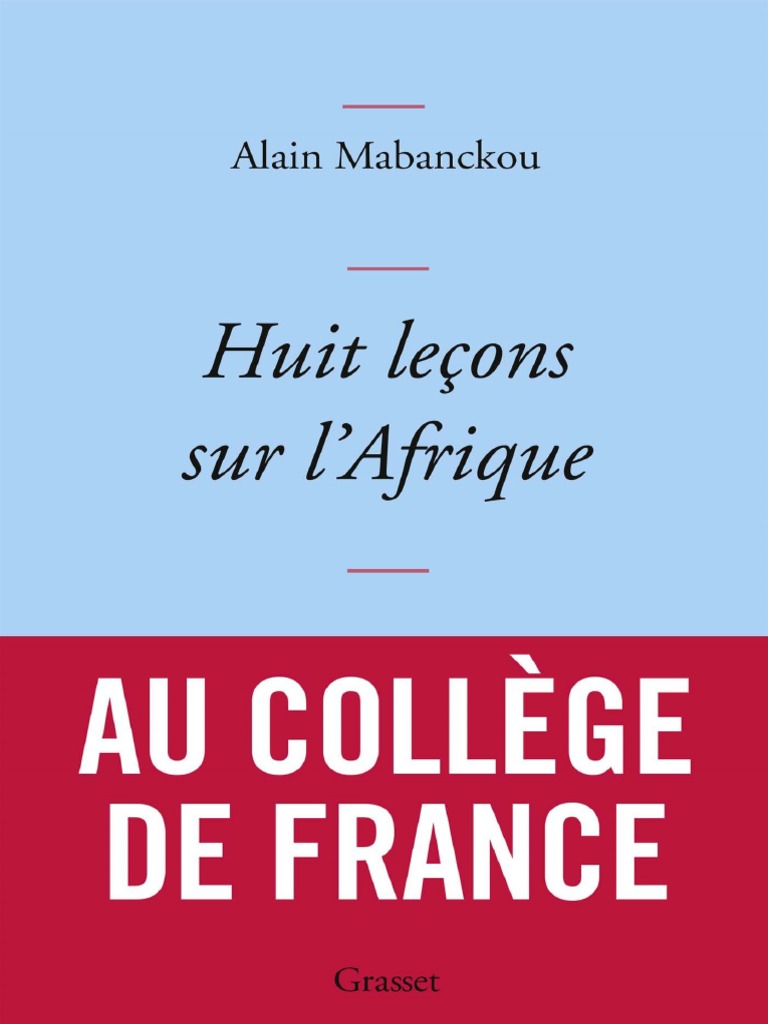 Histoire De L afrique Noire D hier à Demain Pdf Gratuit Alain Mabanckou - Huit Lecons Sur L Afrique | PDF | Afrique