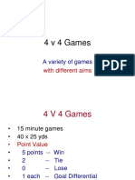 4 V 4 Games: A Variety of Games