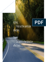 At First, Find Out The Particular Direction. Then, Do Work in That Direction Effectively. .