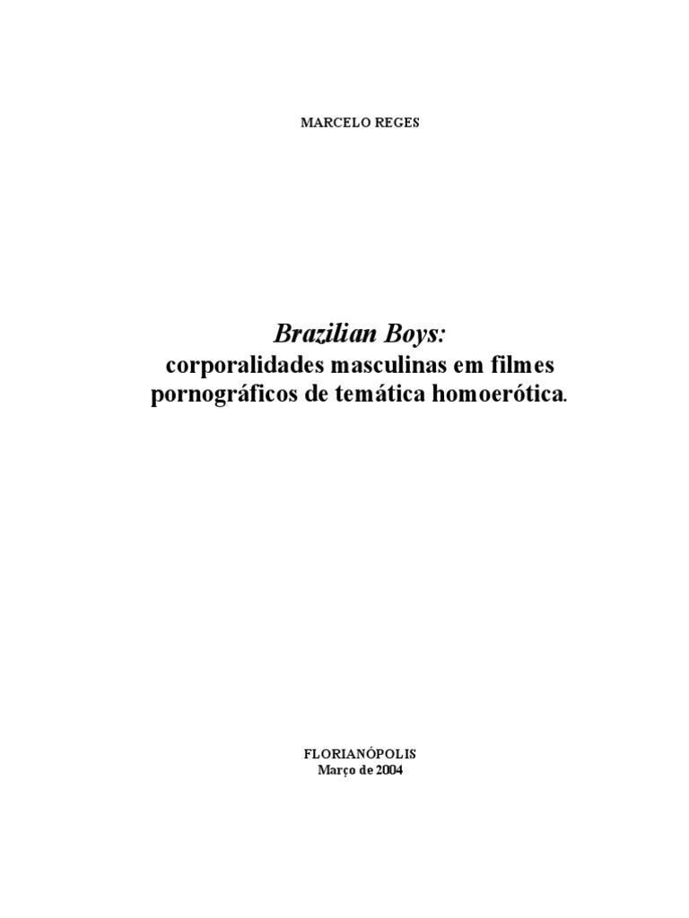 Brazilian Boys Corporalidades Masculinas em Filmes Pornográficos de Temática Homoerótica (Marcelo Reges) PDF Science Etnografia