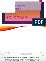 Welcome To My Presentation: Topic Hologram