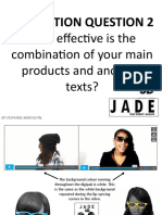 Evaluation Question 2: How Effective Is The Combination of Your Main Products and Ancillary Texts?