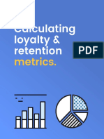 The Complete Guide To Calculating Loyalty & Retention Metrics