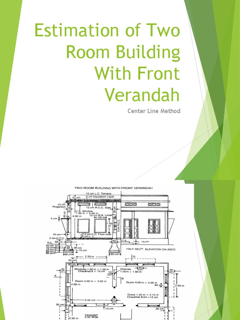 Estimation of Two Room Building With Front Verandah: Center Line Method