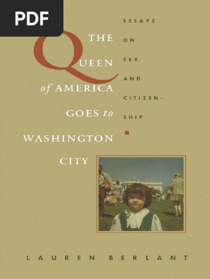 Mandy Grewal Sex Anal Video - Lauren Berlant The Queen of America Goes To Washington City Essays On Sex  and Citizenship 1 PDF | PDF | Citizenship | Public Sphere