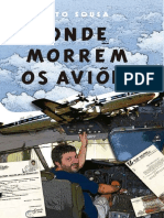 Onde Morrem Os Aviões - A Experiência de Vivenciar Os Limites de Um Avião - Lito Sousa