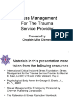 Stress Management For The Trauma Service Provider: Presented by Chaplain Mike Dismore