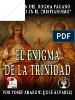 EL ENIGMA DE LA TRINIDAD EL ORIGEN DEL DOGMA PAGANO TRINITARIO EN EL CRISTIANISMO POR YOSEF AHARONI JOSÉ ÁLVAREZ