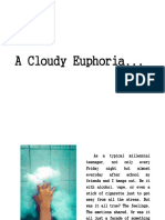 A Cloudy Euphoria