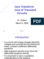 Laplace Transform Solutions of Transient Circuits: Dr. Holbert March 5, 2008