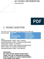 Asking Information (Using Question) Types of Questions 1. Yes/No Questions 2. Wh-Questions 3. Tag Questions