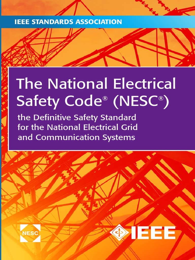 The National Electrical Safety Code (Nesc ) Consensus We Build It