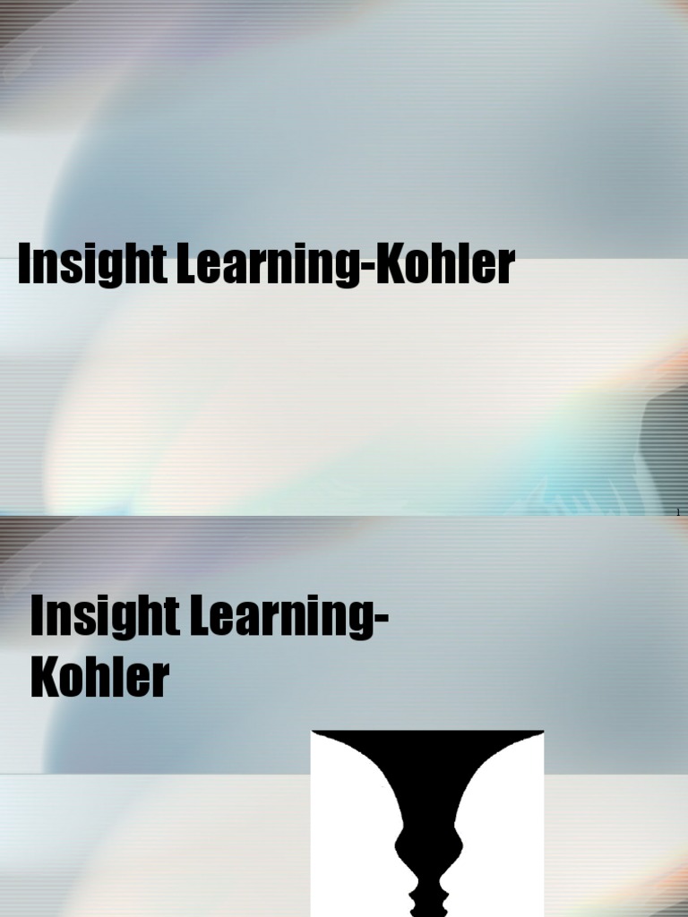Kohler's Insight Learning Experiments | PDF | Insight | Neuropsychology