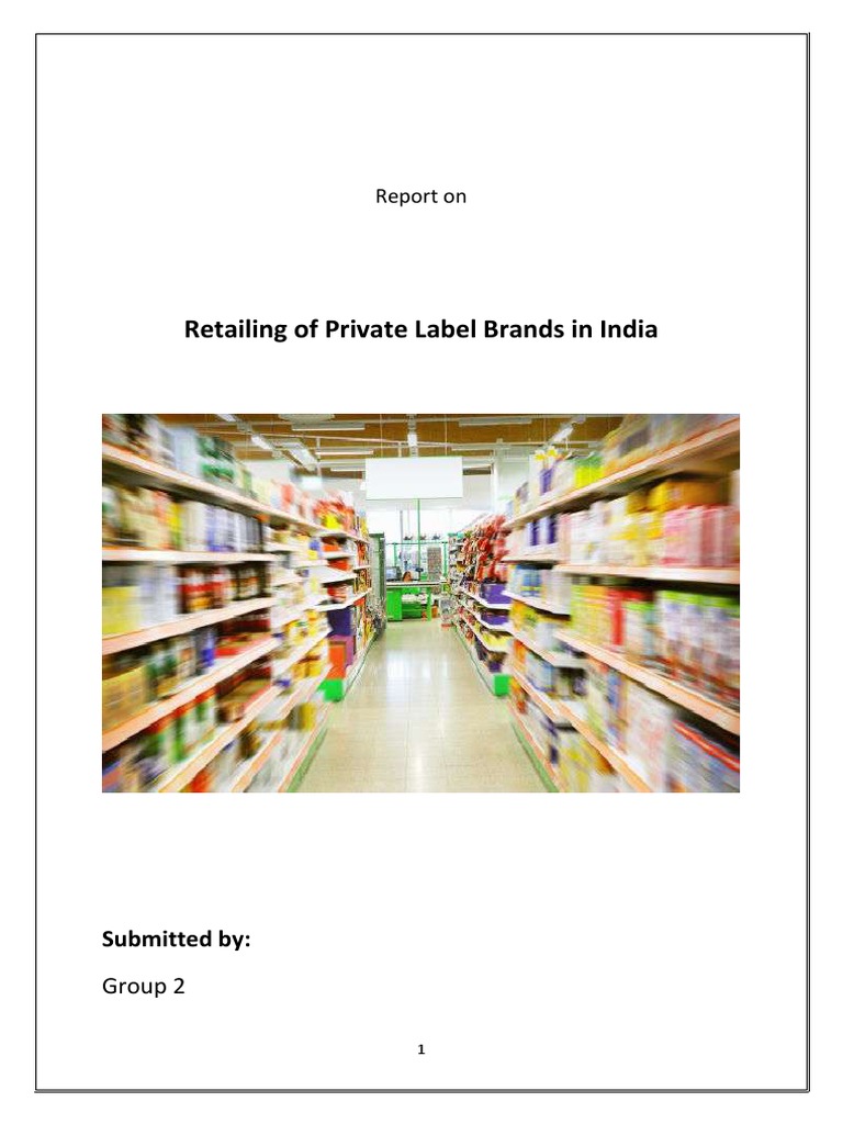 Retailing of Private Label Brands in India Report On PDF Private