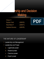 Leadership and Decision Making: Group 11 Reyhan Fardi (429476) Rizal Ilham P (429477) Septiandi Nurman (429478)