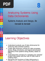 Analyzing Systems Using Data Dictionaries: Systems Analysis and Design, 8e Kendall & Kendall