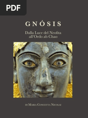 Gnosis Dalla Luce Del Neofita All Ordo Ab Chao