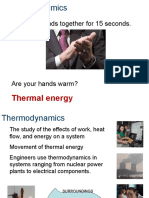 Rub Your Hands Together For 15 Seconds.: Thermal Energy