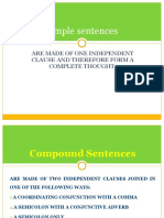 Simple Sentences: Are Made of One Independent Clause and Therefore Form A Complete Thought