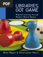 Brian Mayer, Christopher Harris - Libraries Got Game - Aligned Learning Through Modern Board Games (2009) PDF