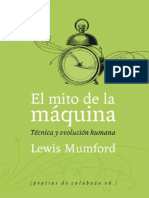 El Mito de la Máquina, Técnica y Evolución Humana. Lewis Mumford