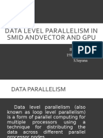 Data Level Parallelism in Smid Andvector and Gpu: BY 19PW40 S.Sayana