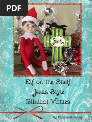 Elf on the Shelf Jesus Style Biblical Virtues by Stephanie Farley.pdf