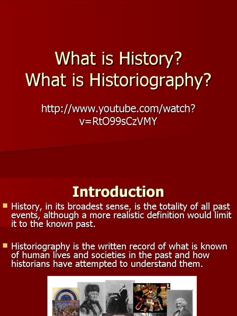 What Is History? What Is Historiography? | Download Free PDF ...