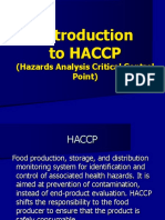 To Haccp: (Hazards Analysis Critical Control Point)