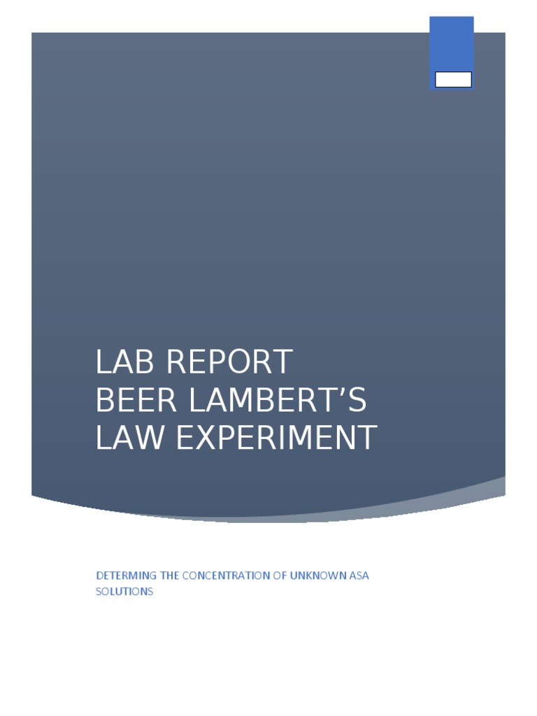 Lab Report Beer Lambert'S Law Experiment Determing The Concentration of Unknown Asa Solutions