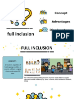 Concept Advantages Disadvantages: Full Inclusion